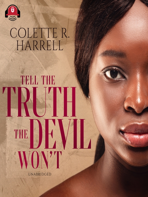 Title details for Tell the Truth the Devil Won't by Colette R. Harrell - Available